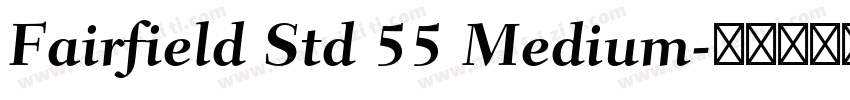 Fairfield Std 55 Medium字体转换